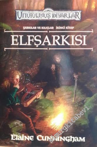 Elf Şarkısı: Unutulmuş Diyarlar: Şarkılar ve Kılıçlar - Cilt 2