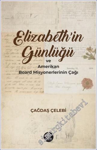Elizabeth'in Günlüğü ve Amerikan Board Misyonerlerinin Çağı -        2022
