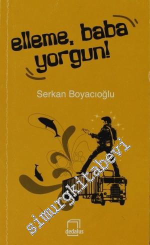 Elleme, Baba Yorgun -