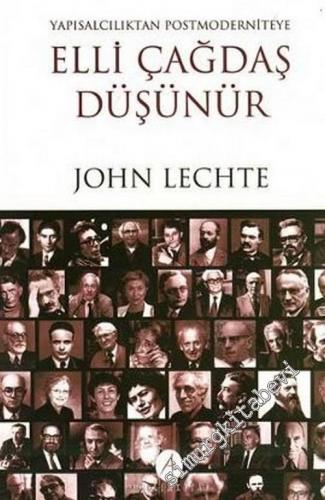 Elli Çağdaş Düşünür: Yapısalcılıktan Postmoderniteye -        2006