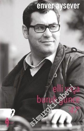 Elli Yaşa Buruk Günce 47 -        2019