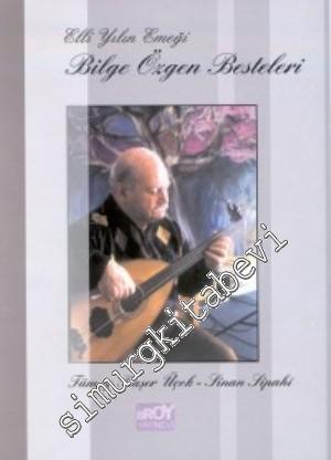 Elli Yılın Emeği: Bilge Özgen Besteleri -        2001