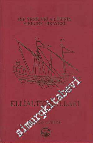 Ellialtıoğulları: Bir  Yeniçeri Ailesinin Gerçek Hikâyesi -