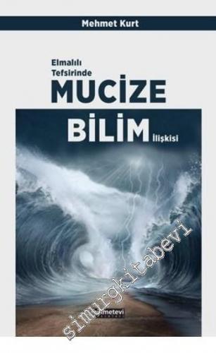 Elmalılı Tefsirinde Mucize Bilim İlişkisi