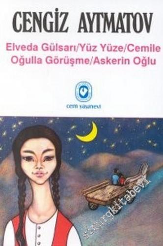 Elveda Gülsarı / Yüz Yüze / Cemile / Oğulla Görüşme / Askerin Oğlu -        2002