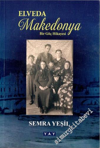 Elveda Makedonya - Bir Göç Hikayesi - 2021