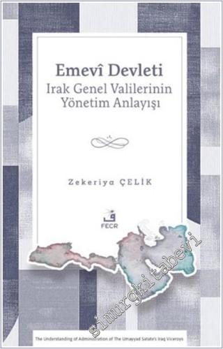Emevi Devleti Irak Genel Valilerinin Yönetim Anlayışı -        2025