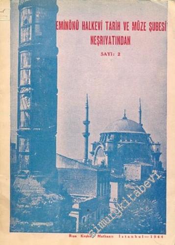 Eminönü Halkevi Tarih ve Müze Şubesi Neşriyatından: Halkevinin Tarihi ve Mimari Anıtlara Ait İkinci Resim Sergisi Broşürü Sayı 2 -        1944