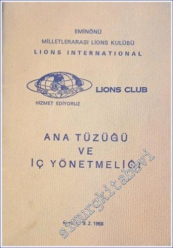 Eminönü Milletlerarası Lions Kulübü Ana Tüzüğü ve İç Yönetmeliği - İMZALI -        1968