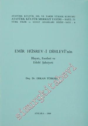 Emir Hüsrev-i Dihlevi'nin Hayatı, Eserleri ve Edebi Şahsiyeti