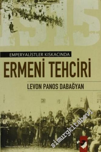 Emperyalistler Kıskacında Ermeni Tehciri 1 ( Türk Ermenileri )