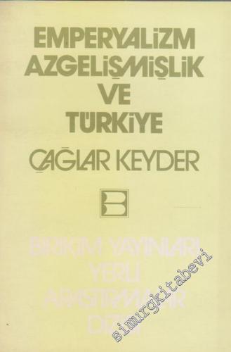Emperyalizm, Azgelişmişlik ve Türkiye -