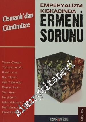 Emperyalizm Kıskacında Osmanlı'dan Günümüze Ermeni Sorunu -        2011