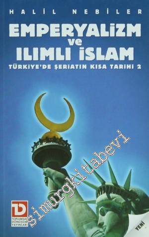 Emperyalizm ve Ilımlı İslam: Türkiye'de Şeriatın Kısa Tarihi 2