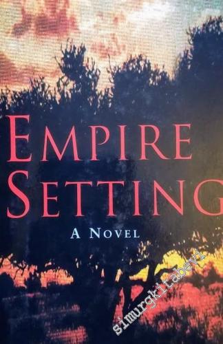 Empire Settings - A Novel -        2005