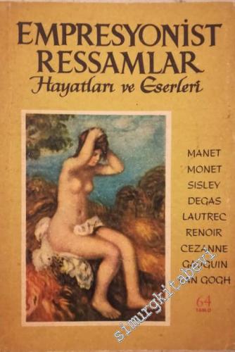 Empresyonist Ressamlar: Hayatları ve Eserleri