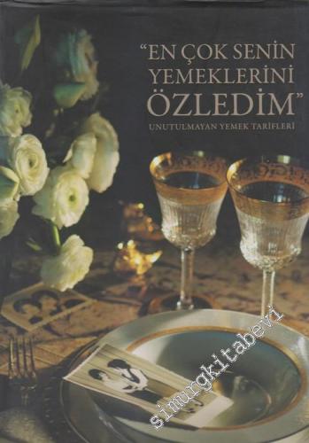 En Çok Senin Yemeklerini Özledim Unutulmayan Yemek Tarifleri -