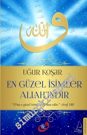 En Güzel İsimler Allah'ındır -