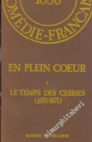 En Plein Coeur  1: Le Temps des Cerises 1870 - 1871 -