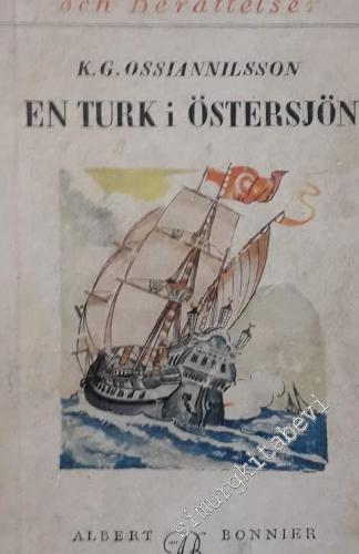 En Turk i Östersjön: Historisk Roman Från Arvid Horns Dagar, anno 1731 -