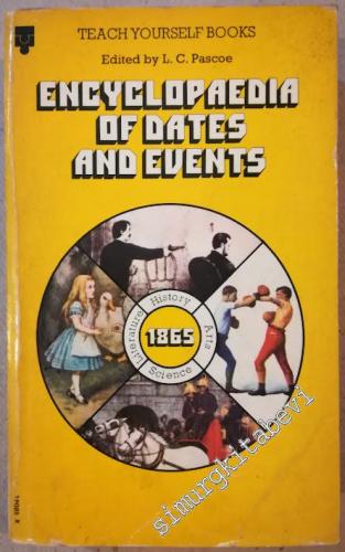 Encyclopaedia of Dates and Events: History Arts Literature Science