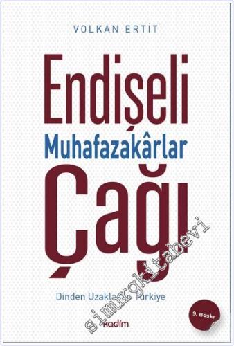 Endişeli Muhafazakarlar Çağı : Dinden Uzaklaşan Türkiye -        2025