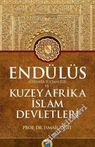 Endülüs Gırnata Sultanlığı ve Kuzey Afrika İslam Devletleri -        2021