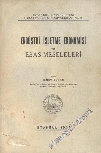 Endüstri İşletme Ekonomisi ve Esas Meseleleri  -
