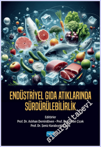 Endüstriyel Gıda Atıklarında Sürdürülebilirlik -        2025