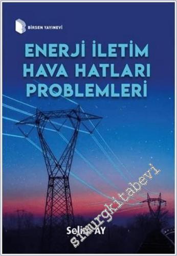Enerji İletim Hava Hatları Problemleri -        2025