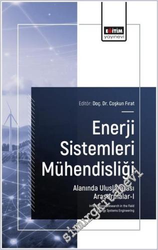 Enerji Sistemleri Mühendisliği Alanında Uluslararası Araştırmalar - 1 = International Research in the Field of Energy Systems Engineering -        2025