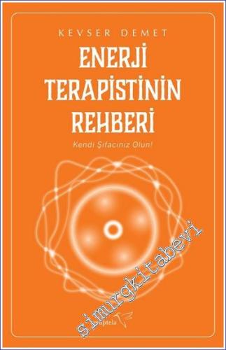 Enerji Terapistinin Rehberi : Kendi Şifacınız Olun -        2024