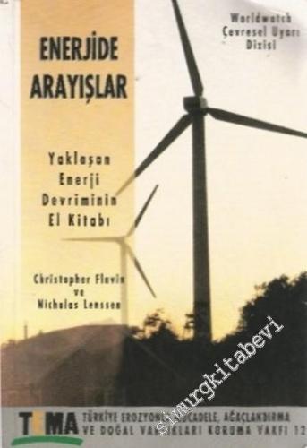 Enerjide Arayışlar: Yaklaşan Enerji Devriminin El Kitabı -        1994