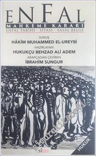 Enfal Mahkeme Kararı Enfal Tarihi Siyasi Yasal Belge CİLTLİ -        2023