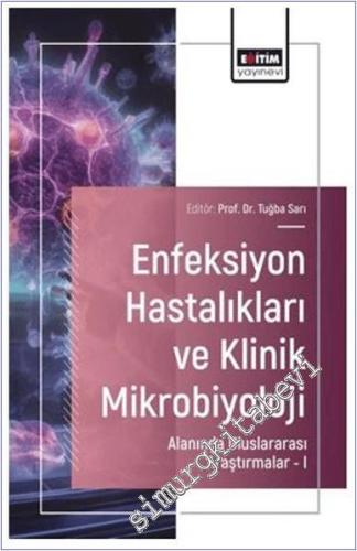 Enfeksiyon Hastalıkları ve Klinik Mikrobiyoloji Alanında Uluslararası Araştırmalar - 1 -        2025