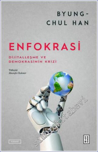 Enfokrasi : Dijitalleşme ve Demokrasinin Krizi -        2022