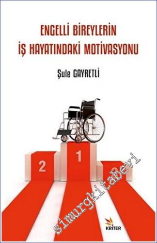 Engelli Bireylerin İş Hayatındaki Motivasyonu -        2023