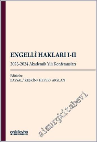 Engelli Hakları I - II - (2023 - 2024) Akademik Yılı Konferansları -        2025