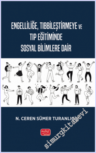 Engelliliğe, Tıbbileştirmeye ve Tıp Eğitiminde Sosyal Bilimlere Dair -