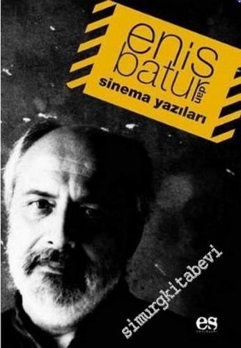 Enis Batur'dan Sinema Yazıları -        2007