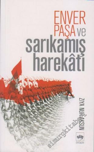 Enver Paşa ve Sarıkamış Harekatı -        2025