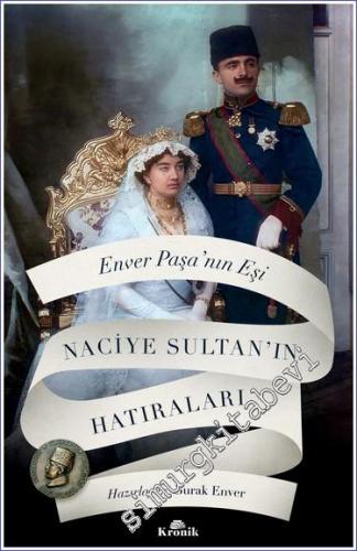Enver Paşa'nın Eşi Naciye Sultan'ın Hatıraları - 2023