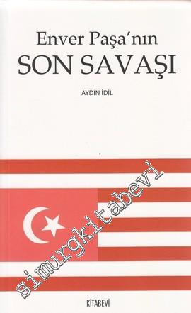Enver Paşa'nın Son Savaşı -