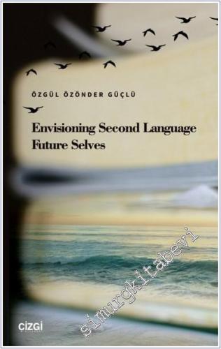 Envisioning Second Language Future Selves -        2024