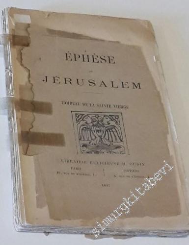 Ephèse ou Jérusalem: Tombeau de la Sainte Vierge -