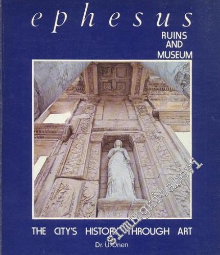 Ephesus: Ruins and Museum (The City's History Through Art)
