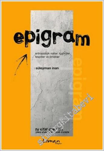 Epigram : Antroplojik Notlar - İçgörüler - Tespitler ve Örnekler -        2022