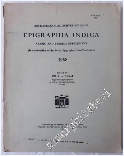 Epigraphia Indica : Arabic and Persian Supplement (In continuation of Epigraphia Indomoslemica) 1968 - Archaeological Survey of India -        1969