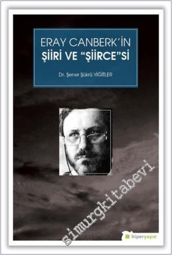 Eray Canberk'in Şiiri ve Şiircesi -        2019