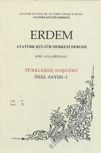 Erdem Dergisi - TÜRKLERDE HOŞGÖRÜ ÖZEL SAYISI: 1 - - Sayı 22  8